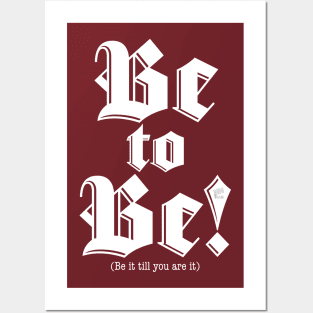 Be to BE-white Posters and Art